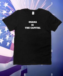 Osaka 15 The Capital Hoodie T-Shirts