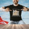 Ryan Colt Levy Ladies Don't Start Fights But They Can Finish Them T-Shirt