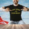 Sam Webb vs everybody shirt