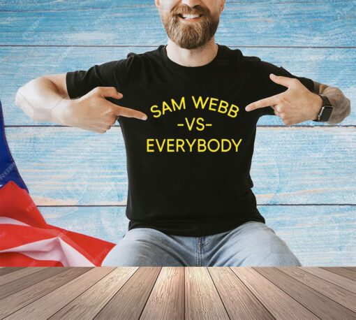 Sam Webb vs everybody shirt