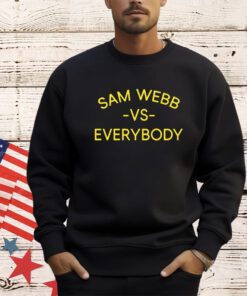 Sam Webb vs everybody shirt