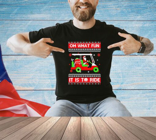 Santa Claus drive oh what fun it is to ride Christmas shirt