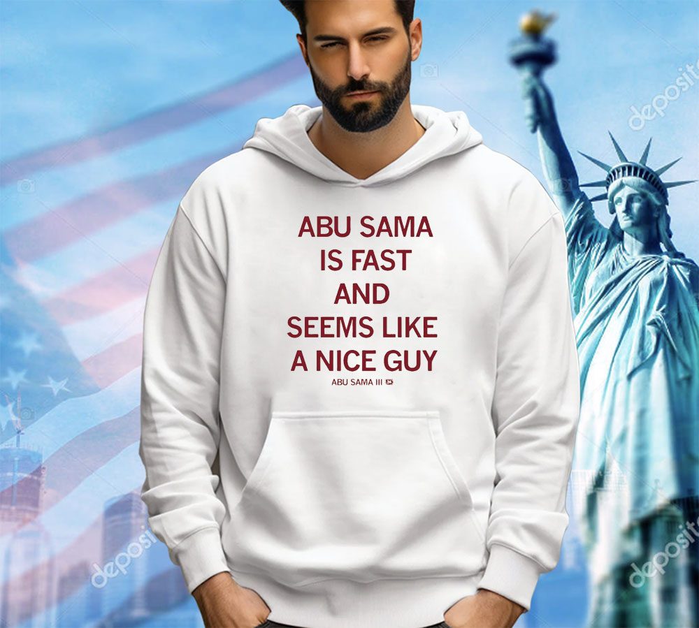 Abu Sama is fast and seems like a nice guy shirt