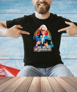 Baby Billy no more misbehavin’ T-shirt
