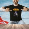 Be a train to failure T-shirt