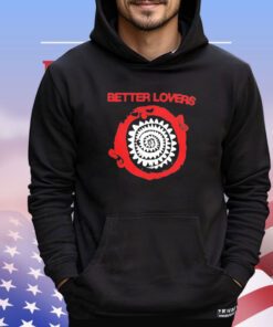 Better lovers spiral teeth shirt