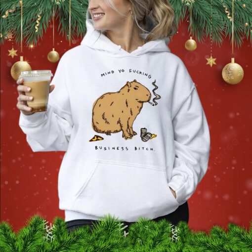 Capybara Mind Yo Fucking Business Bitch Hoodie