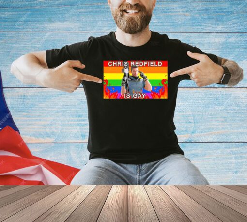 Chris Redfield is gay T-shirt