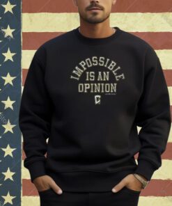 Columbus Crew Impossible Is An Opinion T-Shirt