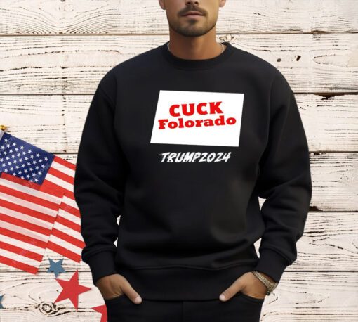 Cuck Folorado Trump 2024 T-shirt