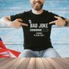 Dad joke loading please wait T-shirt