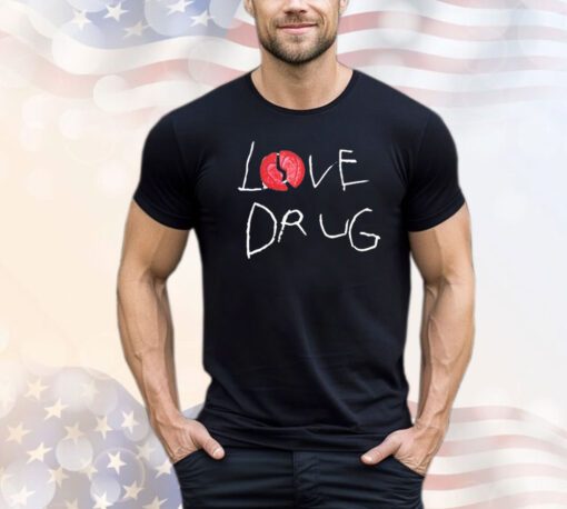 Dark Grey love drug shirt