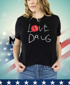 Dark Grey love drug shirt