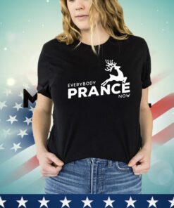 Everybody prance now Christmas shirt