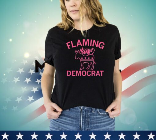 Flaming democrat shirt