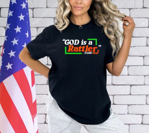 God is a Rattler Famu 18 87 T-shirt