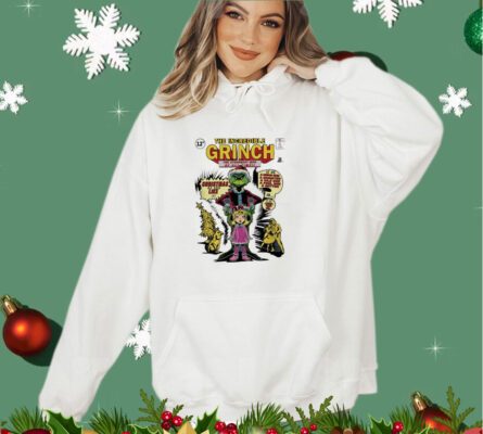 Grinch and Cindy Lou The Incredible Grinch the strangest who of all time Christmas as you like it shirt