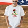 Grinch how uncivilized stole Christmas T-shirt