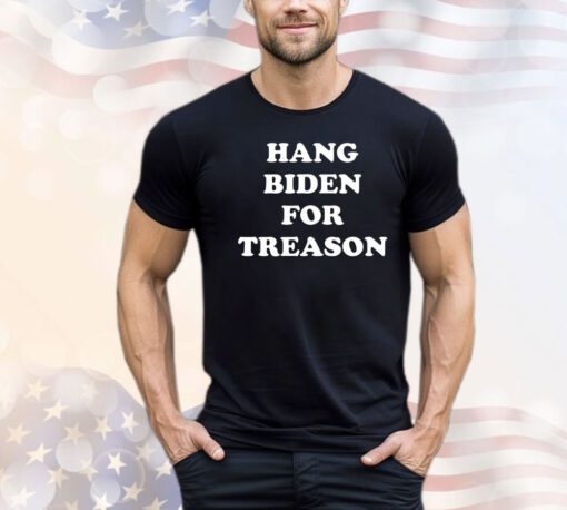 Hang Biden for treason shirt