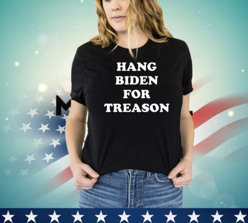 Hang Biden for treason shirt