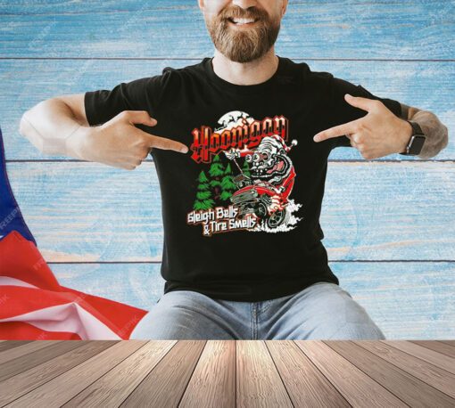 Hoonigan sleigh bells and tire smells Christmas T-shirt