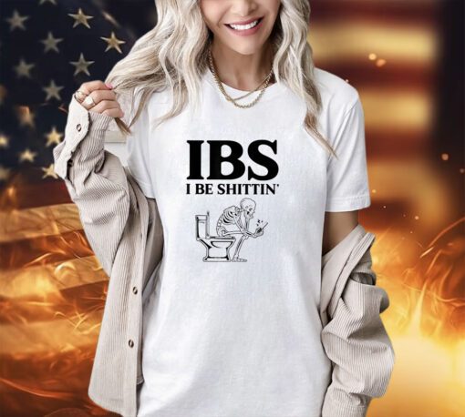 IBS I Be Shittin' Funny Skeleton T-Shirt