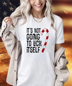 It’s not going to lick itself T-shirt