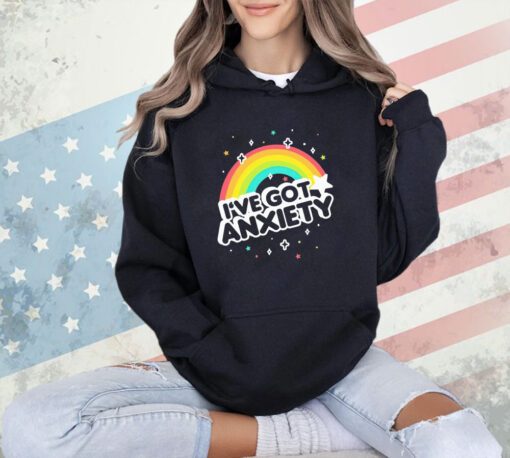 I’ve got anxiety rainbow T-shirt