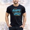 Jacksonville Jaguars It was always the Jags shirt