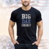 Jeffrey Dean Morgan Big Dak Energy Shirt