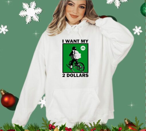 Johnny Gasparini I want my 2 dollars shirt