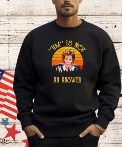 Judge Judy Um is not an answer vintage T-shirt