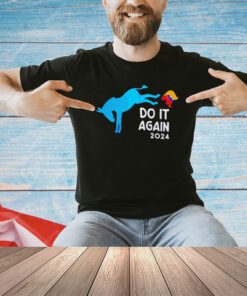 Kicks Trump do it again 2024 shirt