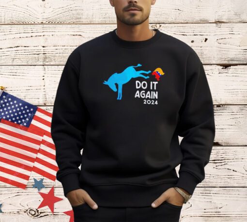 Kicks Trump do it again 2024 shirt