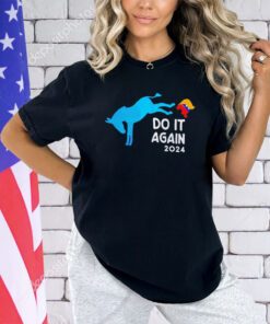 Kicks Trump do it again 2024 shirt