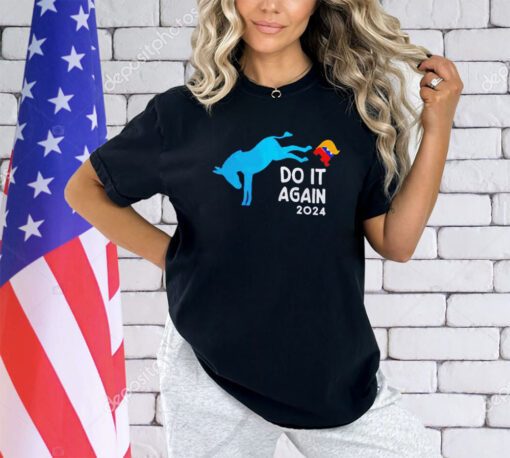 Kicks Trump do it again 2024 shirt