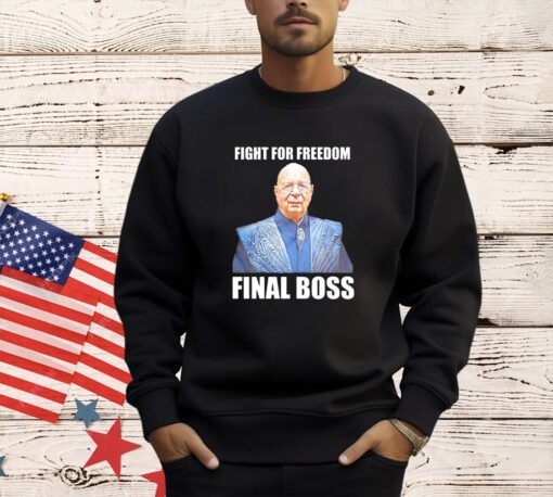 Klaus Schwab fight for freedom final boss shirt