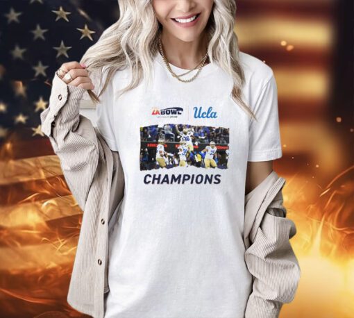 LA UCLA Football Champions of The Starco Brands LA Bowl hosted by Gronk Go Bruins Bowl Season 2023-2024 shirt