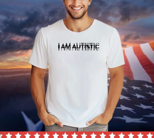 Lidestyworld I Am Autistic Shirt