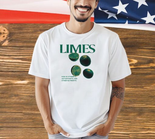 Limes high in vitamin c antioxidants and other nutrients 2023 T-shirt