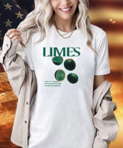 Limes high in vitamin c antioxidants and other nutrients 2023 T-shirt