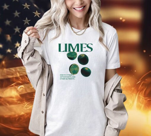 Limes high in vitamin c antioxidants and other nutrients 2023 T-shirt