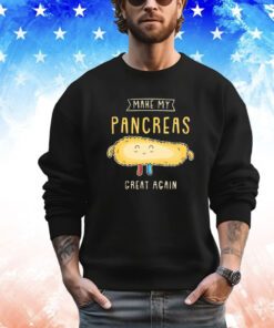 Make my pancreas great again shirt