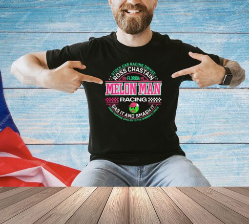 Melon Man Brand Ross Chastain Gas It and Smash It stock car racing driver t-shirt