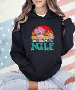 Milf man i love femboys vintage shirt