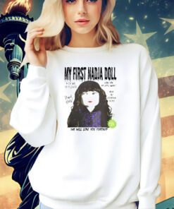 My first Nadia Doll she will love you forever T-shirt