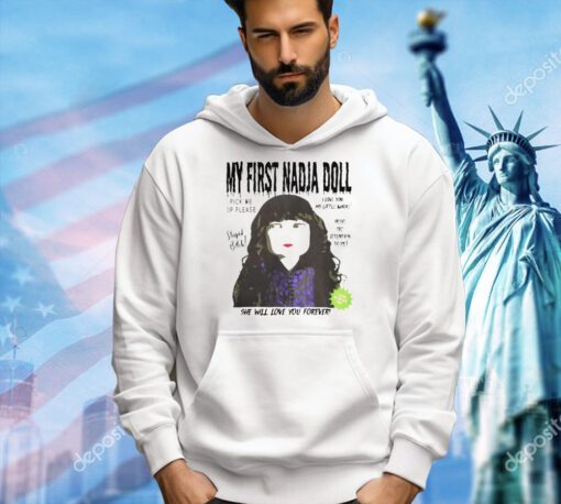 My first Nadia Doll she will love you forever T-shirt