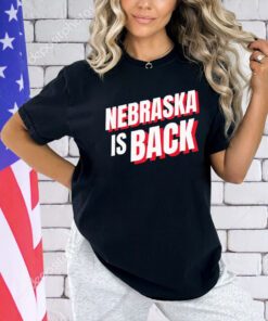 Nebraska is back T-shirt