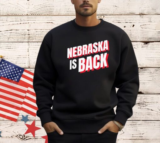 Nebraska is back T-shirt