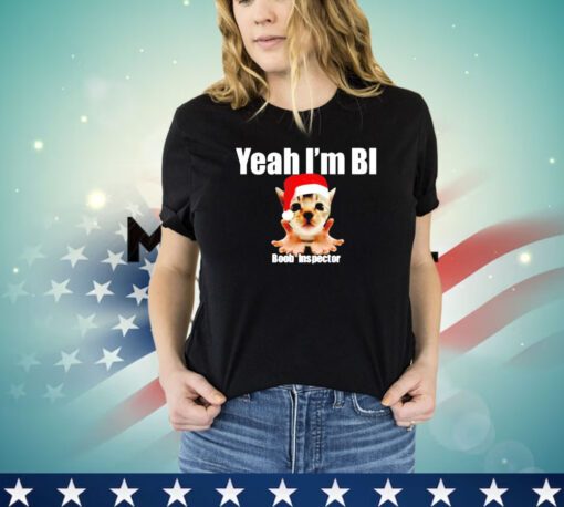 Nice Cat Yeah I’m bi boob inspector Christmas shirt